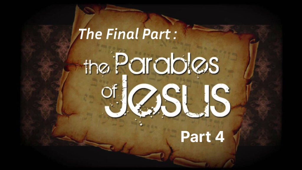 The Parables of Jesus – Part 4